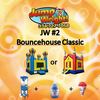 JW #2: Bouncehouse Classic